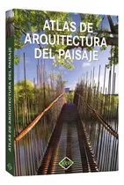 Comprar Atlas De Arquitectura Del Paisaje, de Claudia Martinez Alonso. Editorial LEXUS, tapa dura en español