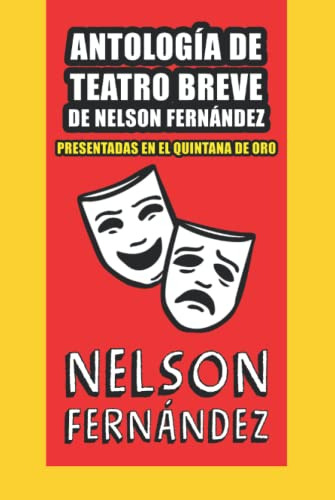 Antologia De Teatro Breve De Nelson Fernandez: Obras Present
