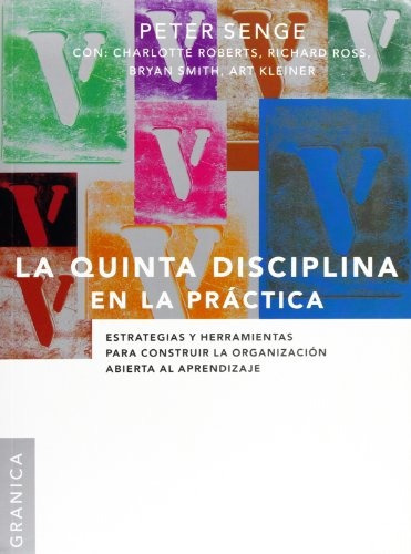 La Quinta Disciplina En La Práctica - Peter Senge