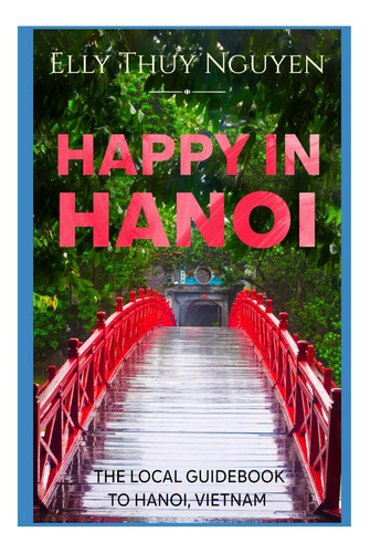 Libro: In Hanoi: The Local Guidebook To Hanoi, Vietnam (my S