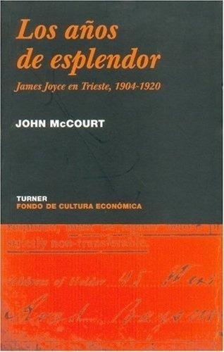 Años De Esplendor, Los. James Joyce En Trieste, 1904 - 1920