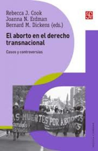 El Aborto En El Derecho Transnacional. Casos Y Controversias