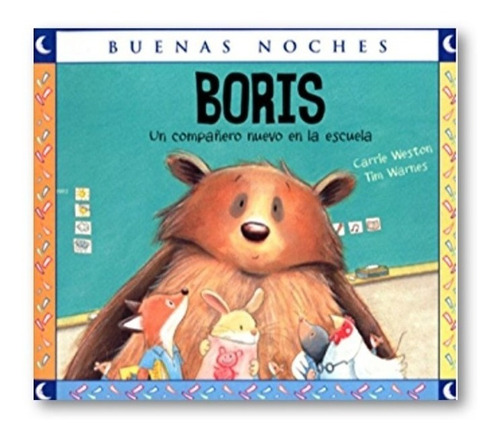 Boris Un Compañero Nuevo En La Escuela Carrie Weston