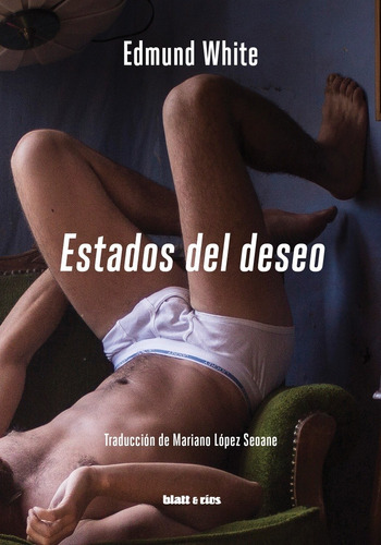 Estados Del Deseo - Edmund White