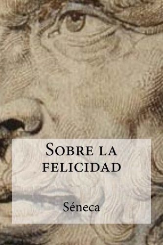 Sobre La Felicidad (edicion En Espanol)