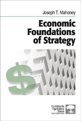 Libro Economic Foundations Of Strategy - Mahoney, Joseph T.