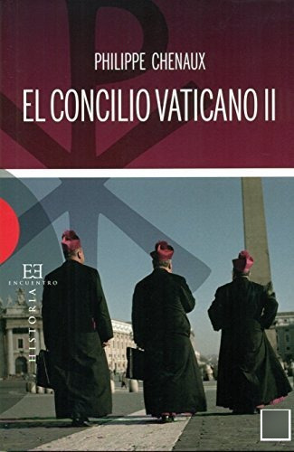 Libro El Concilio Vaticano Iide Philippe Chenaux