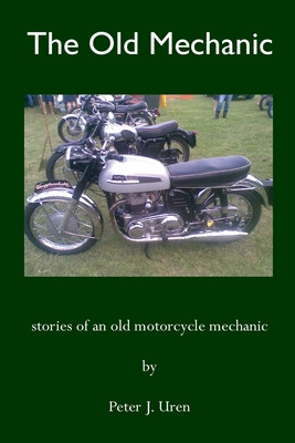 Libro The Old Mechanic: Stories Of An Old Motorcycle Mech...