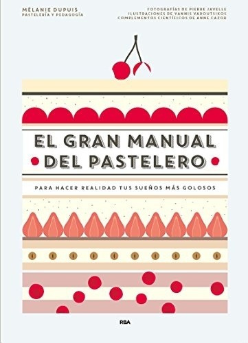 Gran Manual Del Pastelero El - Dupuis Melanie