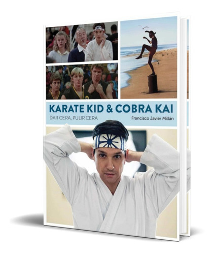 Karate Kid Y Cobra Kai, De Francisco Javier Millan. Editorial Diabolo Ediciones S.l., Tapa Dura En Español, 2022