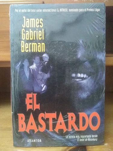 El Bastardo. James Gabriel Berman