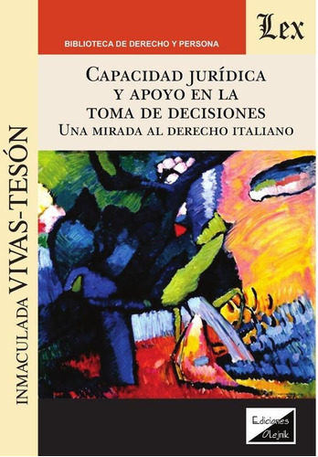 Capacidad Jurídica Y Apoyo En La Toma De Decisiones