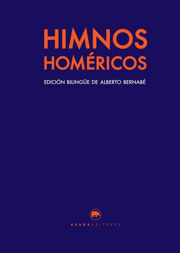 Himnos Homéricos - Alberto Bernabé Editor