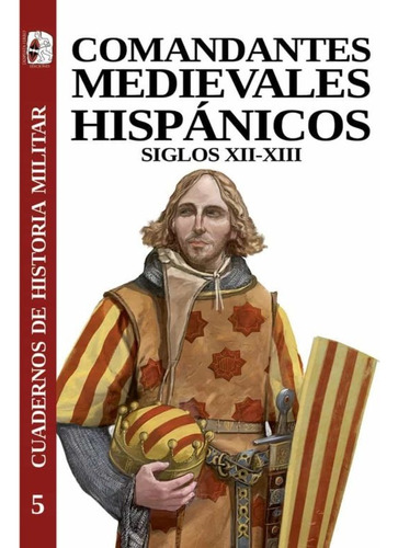 Comandantes Medievales Hispánicos Siglos Xii-xiii - Varios A