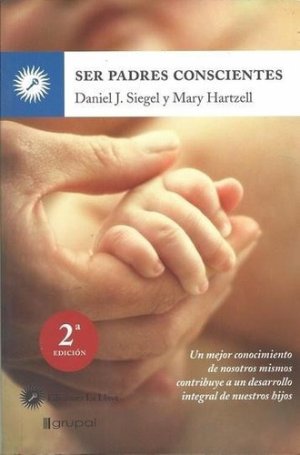 Ser Padres Conscientes - Mary Hartzell / Daniel Siegel