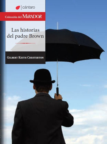 Las Historias Del Padre Brown - Del Mirador, De Chesterton, G. K.. Editorial Cantaro, Tapa Blanda En Español, 2016