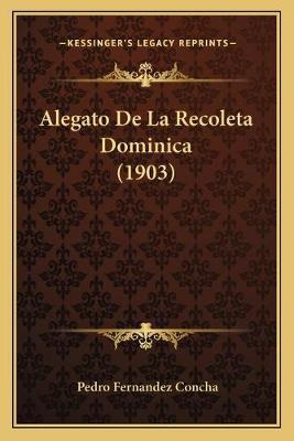 Libro Alegato De La Recoleta Dominica (1903) - Pedro Fern...