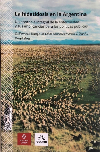 La Hidatidosis En La Argentina - Denegri Elissondo Dopchiz