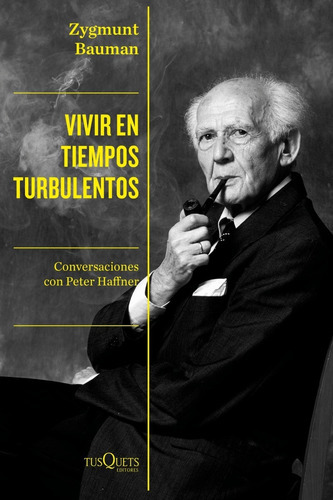 Vivir En Tiempos Turbulentos, De Zygmunt, Bauman. Editorial Paidós, Tapa Blanda En Español, 2021