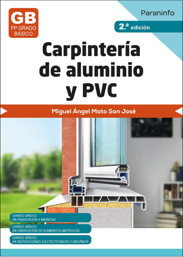 Carpinteria De Aluminio Y Pvc 2ãâª Ed 2023, De Mato San Jose, Miguel Angel. Editorial Ediciones Paraninfo, S.a, Tapa Blanda En Español