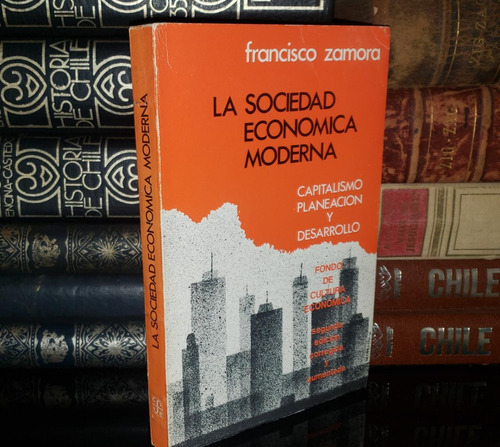 La Sociedad Económica Moderna - Francisco Zamora - 1970