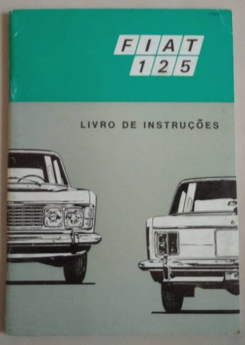 Manual De Usuario 100% Original: Fiat 125 Año 1969.