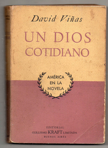 Un Dios Cotidiano - David Viñas - Antiguo 1958 Firmado Autor