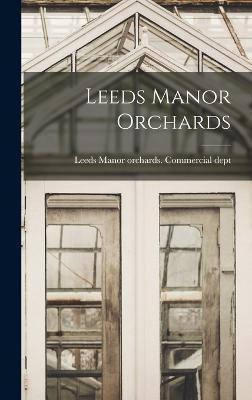 Libro Leeds Manor Orchards - Leeds Manor Orchards Commerc...