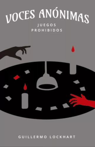 Voces Anonimas Tomo 3. Juegos Prohibidos - Guillermo Lockhar, De Guillermo Lockhart. Editorial Varios En Español