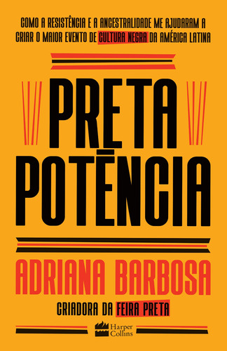 Preta potência: Como a resistência e a ancestralidade me ajudaram a criar o maior evento de cultura negra da América Latina, de Barbosa, Adriana. Casa dos Livros Editora Ltda, capa mole em português, 2021