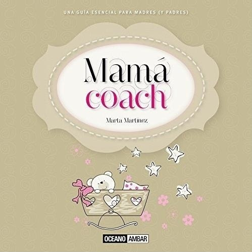Mama Coach Marta Martinez Estrada Oceano Ambar