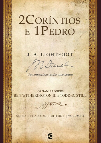 2 Corintios E 1 Pedro - Série O Legado De Lightfoot