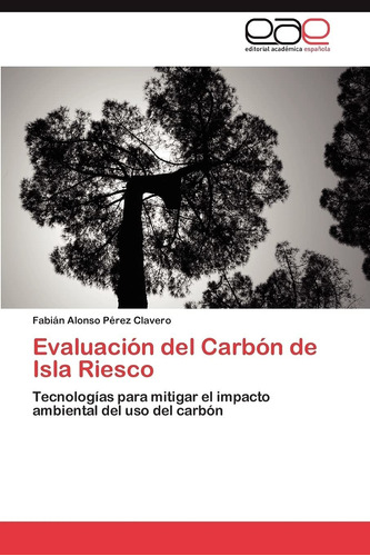 Libro Evaluación Del Carbón De Isla Riesco: Tecnologías Lcm3