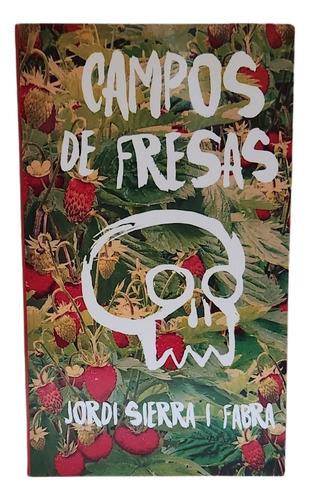 Campos De Fresas / Jordi Sierra