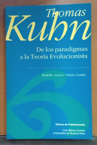 Thomas Kun: De Los Paradigmas A La Teoría Evolucionista