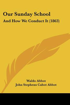 Libro Our Sunday School: And How We Conduct It (1863) - A...