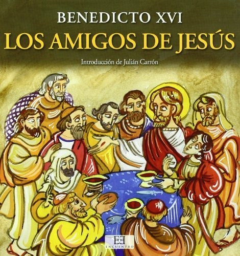 Libro Los Amigos De Jesúsde Ratzinger Benedicto Xvi Joseph