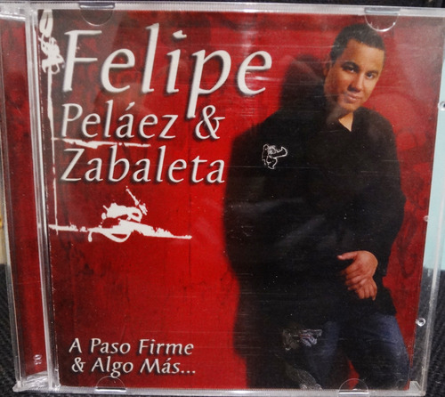 Felipe Pelaez - A Paso Firme Y Mas - Cd + Dvd - 20$