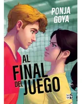 Comprar Al Final Del Juego, De Ponja Goya. Autoconclusivo, Vol. 1. Editorial Vyr Ya - V&r Editoras En Español, 2024
