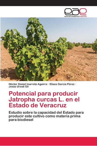 Libro: Potencial Para Producir Jatropha Curcas L. En El Esta