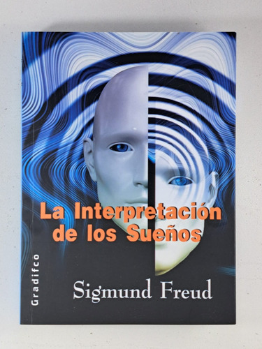 La Interpretacion De Los Sueños - Sigmund Freud- Libro Nuevo