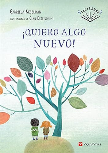 Quiero Algo Nuevo - Jacaranda - Keselman Gabriela