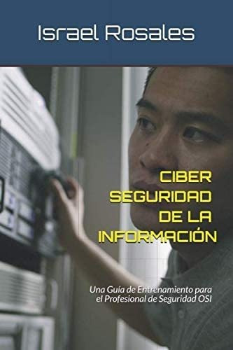 Libro: Ciber Seguridad De La Información: Una Guía De Entren