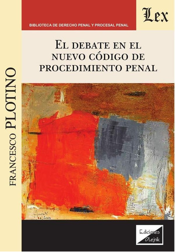 Debate En El Nuevo Código De Procedimiento Penal