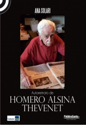 Autorretrato De Homero Alsina Thevenet, De Ana Solari. Editorial Palabrasanta, Tapa Blanda, Edición 1 En Español