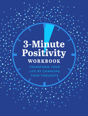 Libro 3-minute Positivity Workbook: Transform Your Life B...