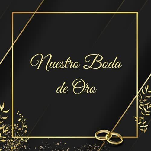 Libro: Libro De Firmas Para Bodas De Oro: 50 Años Juntos De