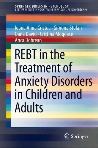 Rebt In The Treatment Of Anxiety Disorders In Children And Adults, De Ioana Alina Cristea. Editorial Springer International Publishing Ag, Tapa Blanda En Inglés