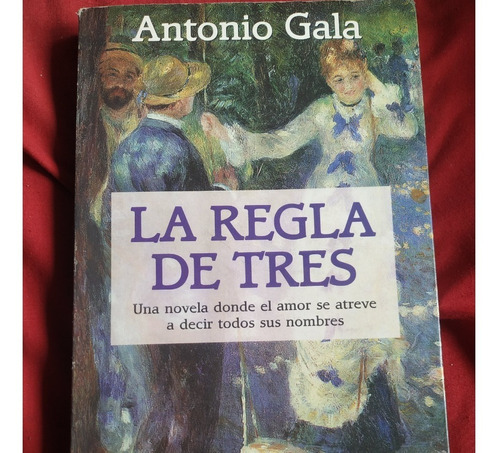 Antonio Gala - La Regla De Tres