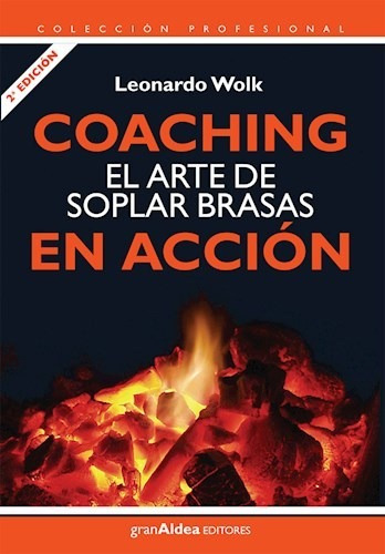 Coaching. Arte De Soplar Brasas. - Wolk Leonardo